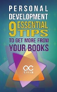 Cover-Bild zum Titel 'Personal Development: 9 Essential Tips To Get More From Your Books' von 'Q. C. Ellis'