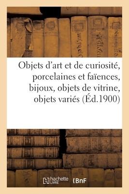 Objets d'Art Et de Curiosité, Porcelaines Et Faïences, Bijoux, Objets de Vitrine, Objets Variés - Charles Mannheim