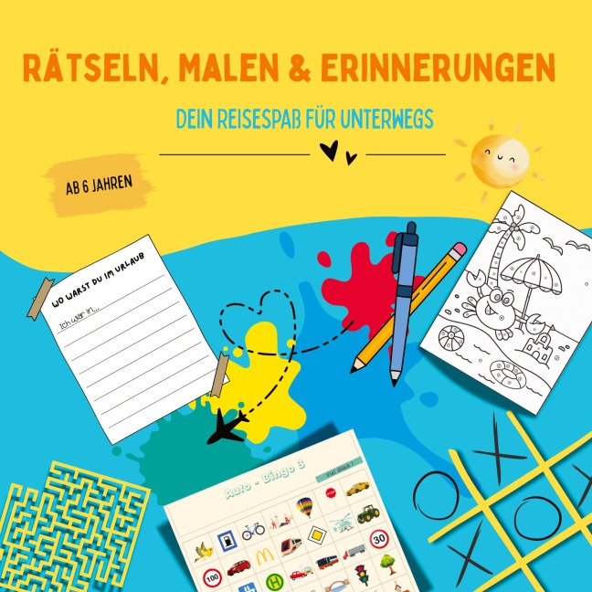 Rätsel, Malen & Erinnerungen, dein Reisespaß für unterwegs - Monique Hendrich