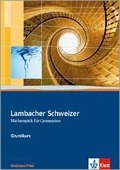 Lambacher Schweizer. 11.-13. Schuljahr. Schülerbuch Grundkurs und CD-ROM. Rheinland-Pfalz - 
