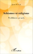 Cover-Bild zum Titel 'Schismes et religions' von 'Jean Hirsch'