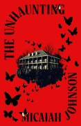 Cover-Bild zum Titel 'The Unhaunting' von 'Micaiah Johnson'