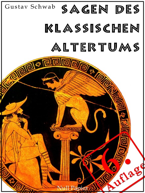Sagen des klassischen Altertums - Gustav Schwab