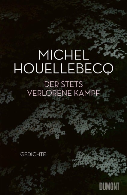 Der stets verlorene Kampf - Michel Houellebecq