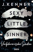 Cover-Bild zum Titel 'Sexy Little Sinner. Verführerische Sünden' von 'J. Kenner'