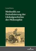 Cover-Bild zum Titel 'Methodik zur Periodisierung der Globalgeschichte der Philosophie' von 'Csanád Bartos'