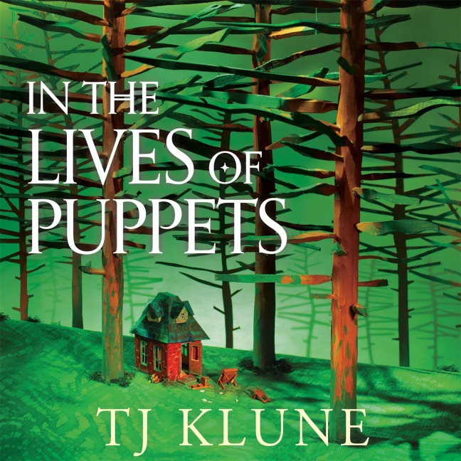 In the Lives of Puppets - Tj Klune