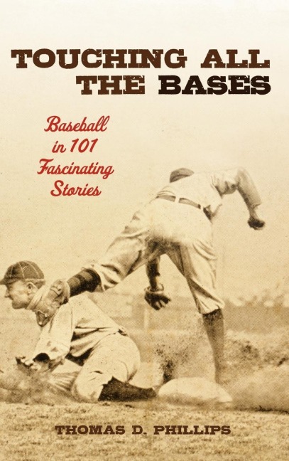 Touching All the Bases - Thomas D. Phillips