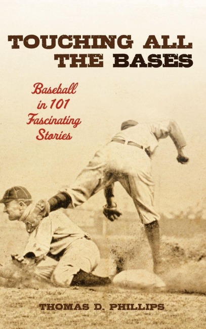 Touching All the Bases - Thomas D. Phillips