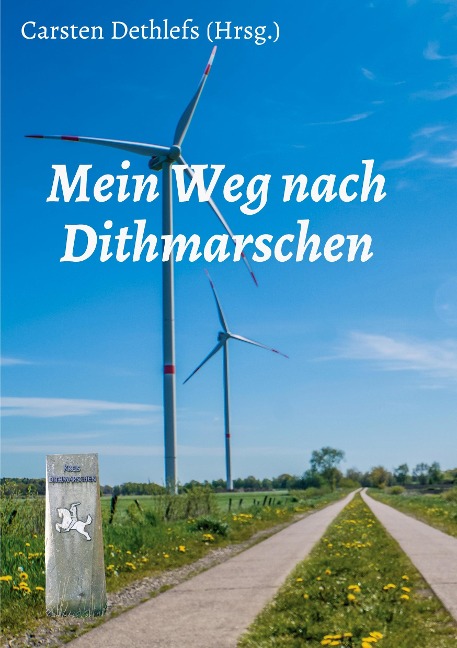 Mein Weg nach Dithmarschen - Carsten Dethlefs