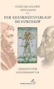 Der Krankheitsverlauf im Horoskop - Claudius Galenus, Hippokrates