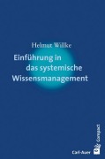Cover-Bild zum Titel 'Einführung in das systemische Wissensmanagement' von 'Helmut Willke'