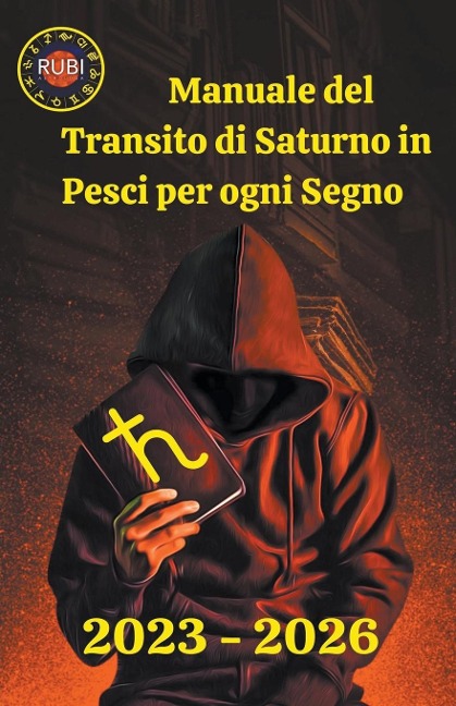 Manuale del Transito di Saturno in Pesci per ogni Segno - Rubi Astrologa