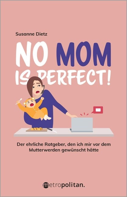 No MOM is perfect! - Susanne Dietz