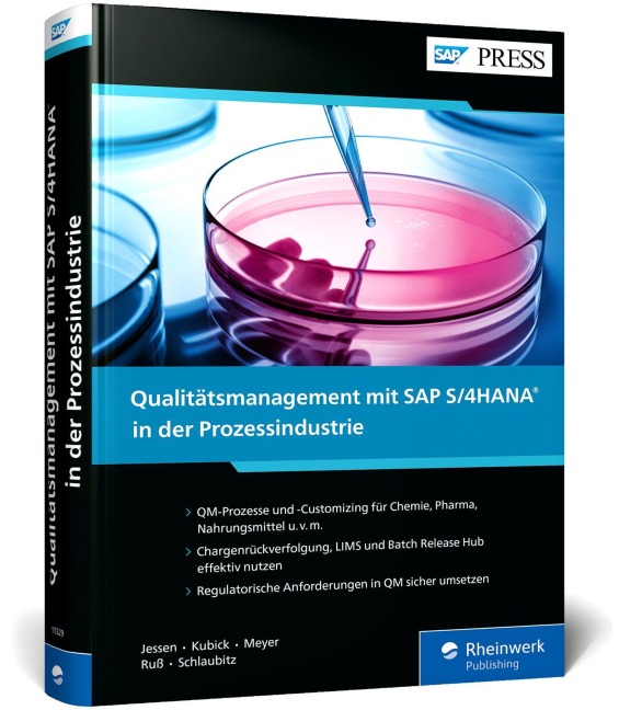 Qualitätsmanagement mit SAP S/4HANA in der Prozessindustrie - Lars Jessen, Matthias Schlaubitz, Stefan Kubick, Wiebke Meyer, Benedikt Ruß