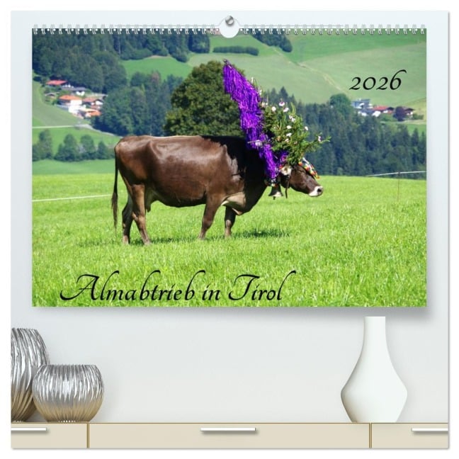 Almabtrieb in Tirol (hochwertiger Premium Wandkalender 2026 DIN A2 quer), Kunstdruck in Hochglanz - Thilo Seidel