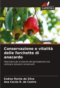 Cover-Bild zum Titel 'Conservazione e vitalità delle forchette di anacardo' von 'Esdras Rocha Da Silva, Ana Cecíia R. de Castro'