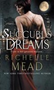 Cover-Bild zum Titel 'Succubus Dreams' von 'Richelle Mead'