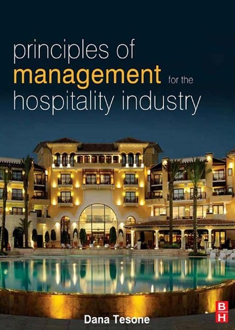 Principles of Management for the Hospitality Industry - Dana Tesone