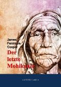 Der letzte Mohikaner - James Fenimore Cooper