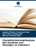 Cover-Bild zum Titel 'Charakterisierung/Analyse des Zusatzes von Kieselgur zu Zahnharz' von 'Isabela Pinheiro Cavalcanti Lima, Dulce Maria Araújo Melo, Marcus A Freitas Melo'