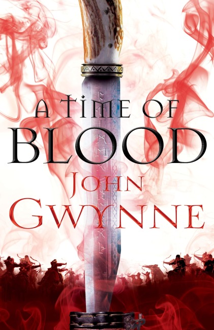 A Time of Blood - John Gwynne