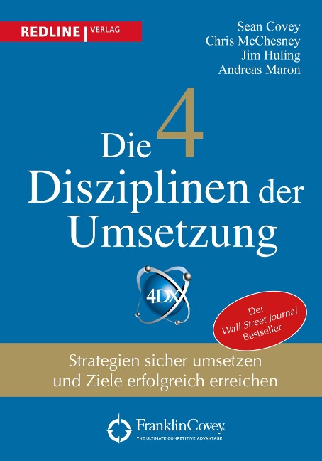 Die 4 Disziplinen der Umsetzung - Sean Covey, Jim Huling, Chris McChesney, Andreas Maron