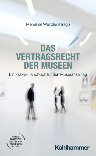 Das Vertragsrecht der Museen - Christian Bewart, Ole Stark, Alexander Stockinger, Carola Thielecke, Pascal Nikolai Lohmüller