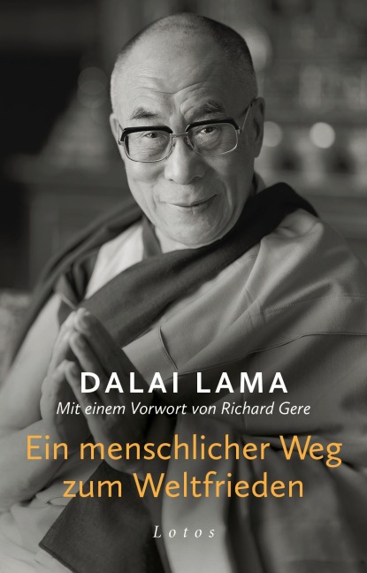 Ein menschlicher Weg zum Weltfrieden - Lama Dalai