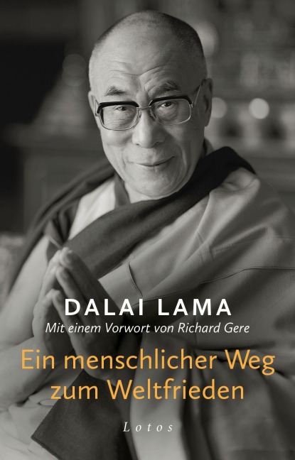 Ein menschlicher Weg zum Weltfrieden - Dalai Lama