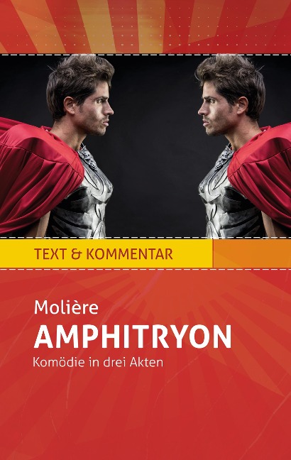 Amphitryon: Molière. Text und Kommentar - Jean-Baptiste Molière, Alexander Varell