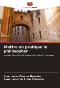 Cover-Bild zum Titel 'Mettre en pratique le philosopher' von 'José Lucas Omena Gusmão, Lana Lísier de Lima Palmeira'