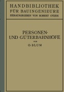 Cover-Bild zum Titel 'Personen- und Güterbahnhöfe' von 'Otto Blum'