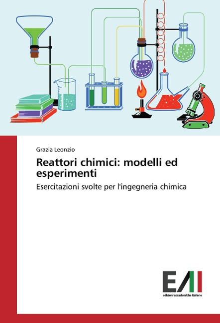 Reattori chimici: modelli ed esperimenti - Grazia Leonzio
