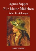 Cover-Bild zum Titel 'Für kleine Mädchen' von 'Agnes Sapper'