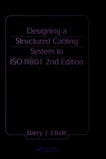 Cover-Bild zum Titel 'Designing a Structured Cabling System to ISO 11801' von 'Barry J. Elliot'
