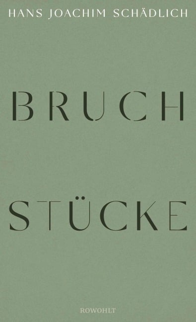 Bruchstücke - Hans Joachim Schädlich