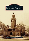Cover-Bild zum Titel 'Bradley County' von 'Robert L. George, Mitchell T. Kinder'