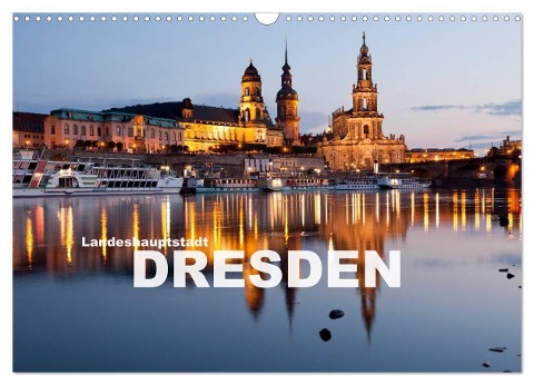 Landeshauptstadt Dresden (Wandkalender 2024 DIN A3 quer), CALVENDO Monatskalender - Peter Schickert