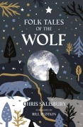 Cover-Bild zum Titel 'Folk Tales of the Wolf' von 'Chris Salisbury'