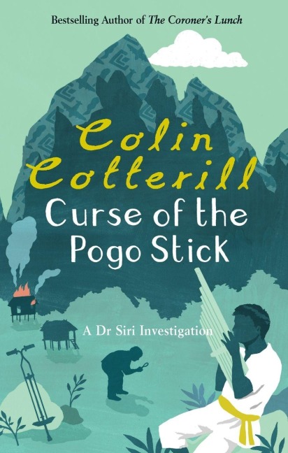 Curse of the Pogo Stick - Colin Cotterill