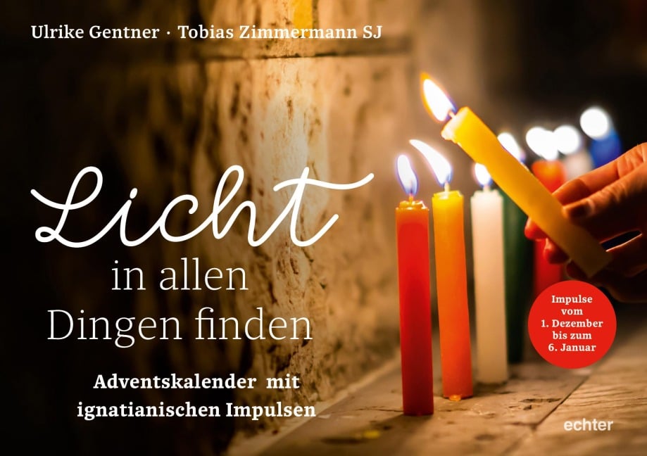 Licht in allen Dingen finden - Ulrike Gentner, Tobias Zimmermann SJ