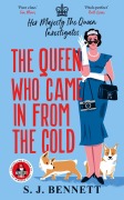 Cover-Bild zum Titel 'The Queen Who Came in from the Cold' von 'S. J. Bennett'