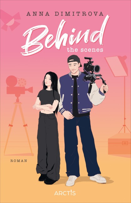 Behind the Scenes (Love Off Script 2) - Anna Dimitrova