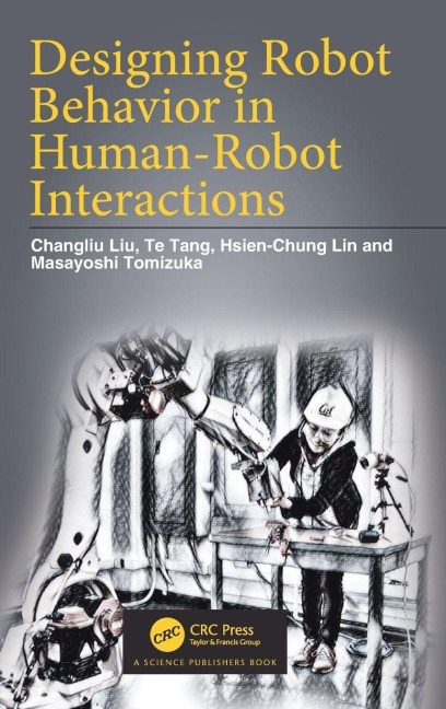 Designing Robot Behavior in Human-Robot Interactions - Changliu Liu, Hsien-Chung Lin, Te Tang