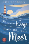 Cover-Bild zum Titel 'Die besten Wege führen ans Meer' von 'Sue Teddern'
