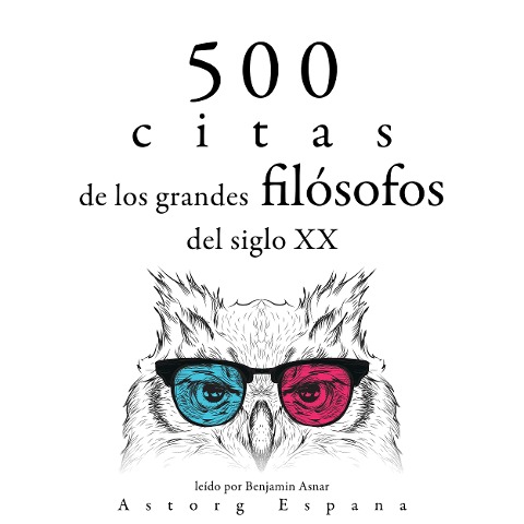 500 citas de los grandes filósofos del siglo XX - Gaston Bachelard, Ambrose Bierce, Emil Cioran, Sigmund Freud, Carl Jung