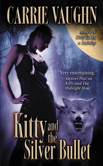 Kitty and the Silver Bullet - Carrie Vaughn