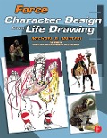 Cover-Bild zum Titel 'Force: Character Design from Life Drawing' von 'Mike Mattesi'