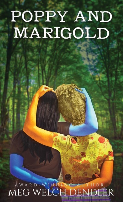 Poppy and Marigold - Meg Welch Dendler